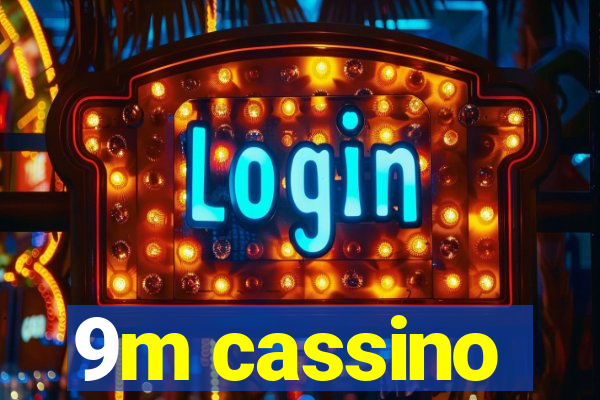 9m cassino
